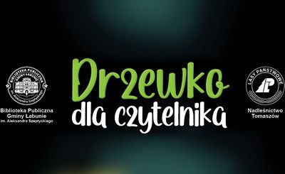 „Drzewko dla czytelnika” – akcja biblioteki w Łabuniach