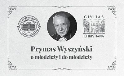 Wykład otwarty „Prymas Wyszyński o młodzieży i do młodzieży”